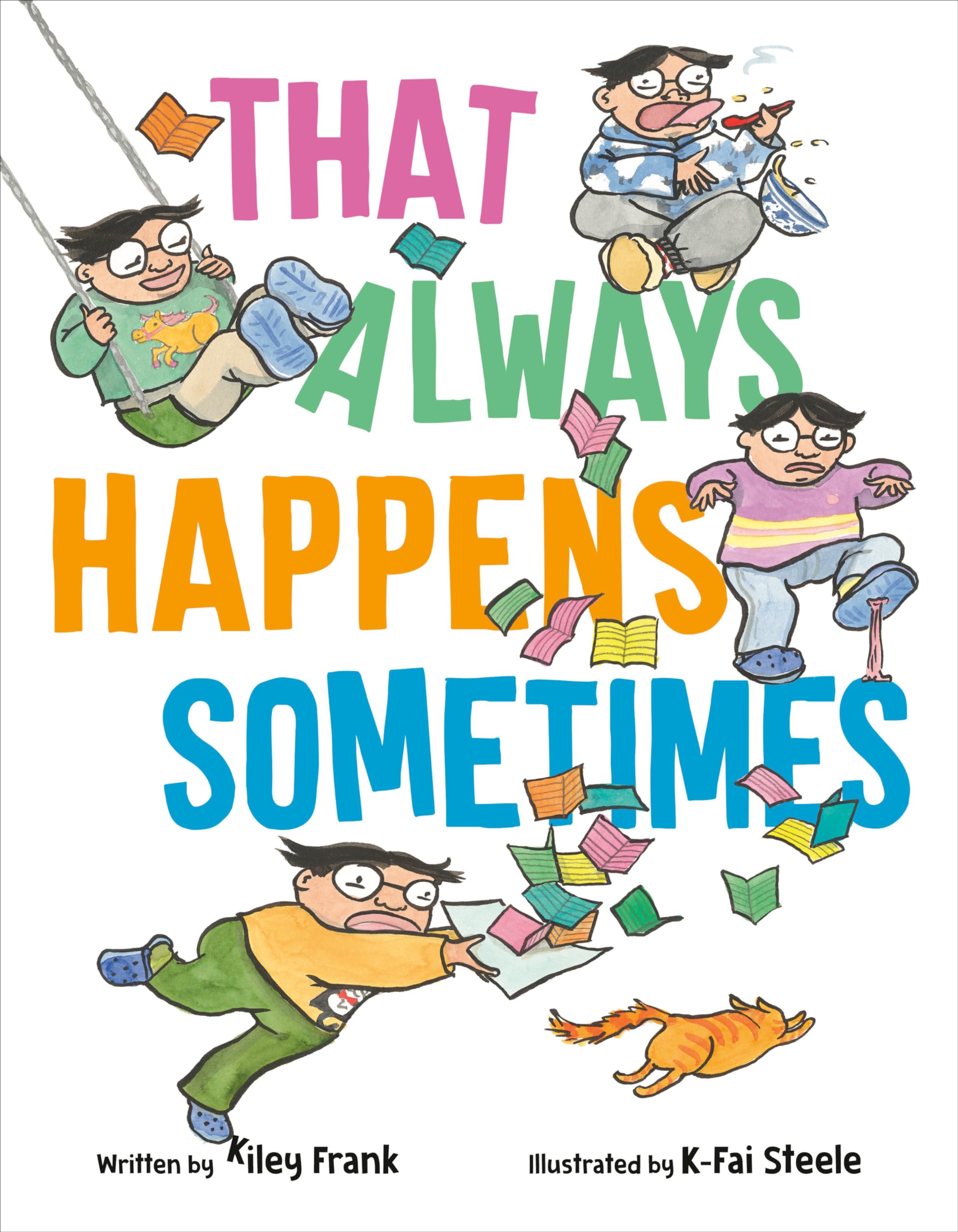 That Always Happens Sometimes by K-Fai Steele (Hardback Book)