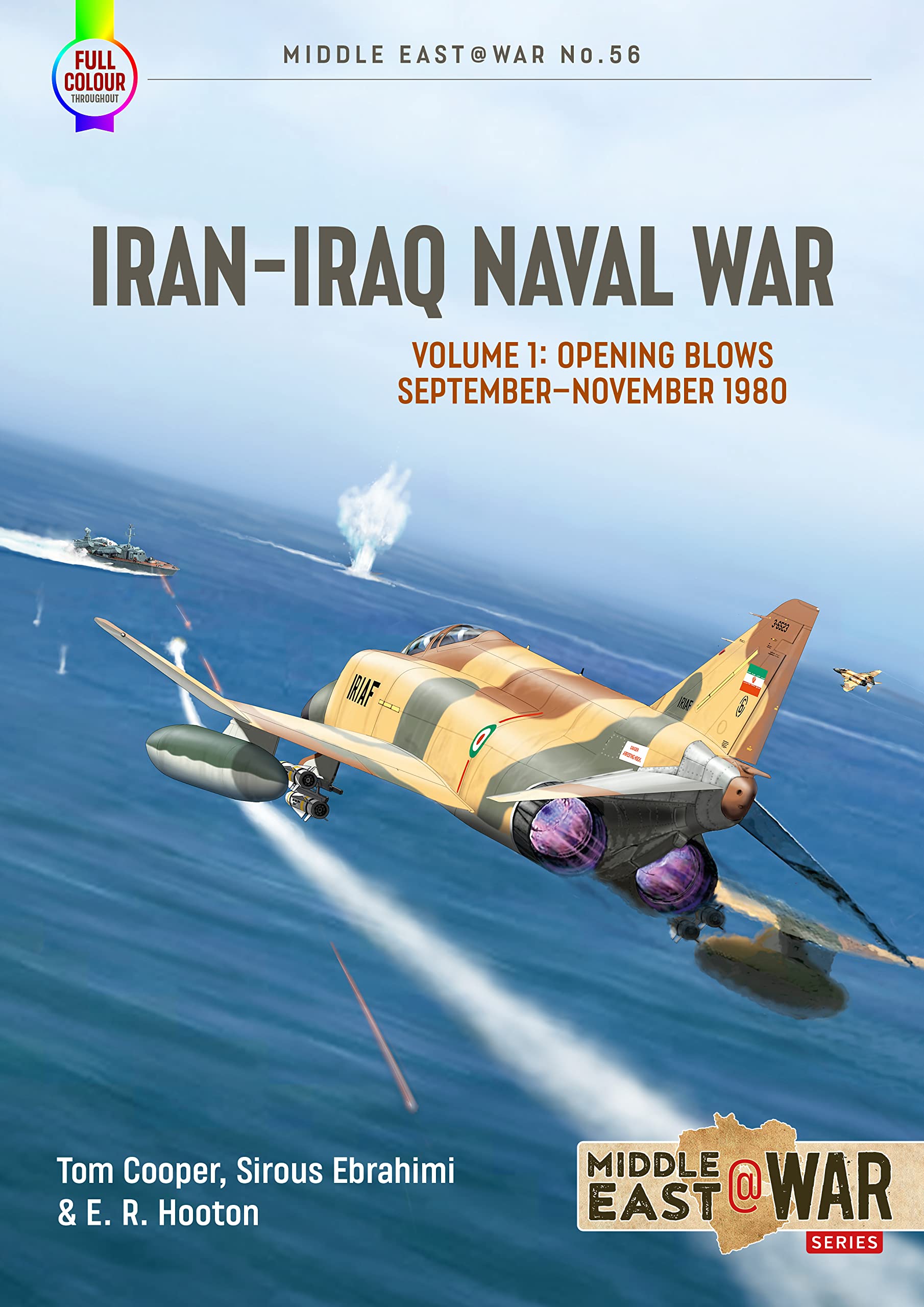 Iran-Iraq Naval War Volume 1: Opening Blows September-November 1980 (Middle East@War)