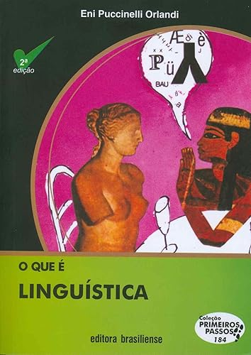 O que É Linguística. Coleção Primeiros Passos