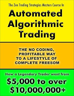 Masters Course In Automated Algorithmic Trading. The Profitable, Zero Coding Way To Complete Freedom + How A Legendary Trader Turned $5,000 into $10,000,000+ (Complete Video Course on USB Flash Drive)