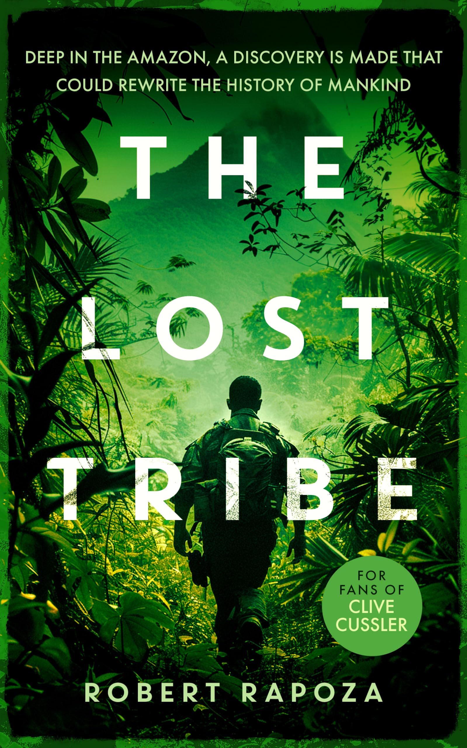 The Lost Tribe: An page-turning archeological t. Rapoza, Rapoza,**