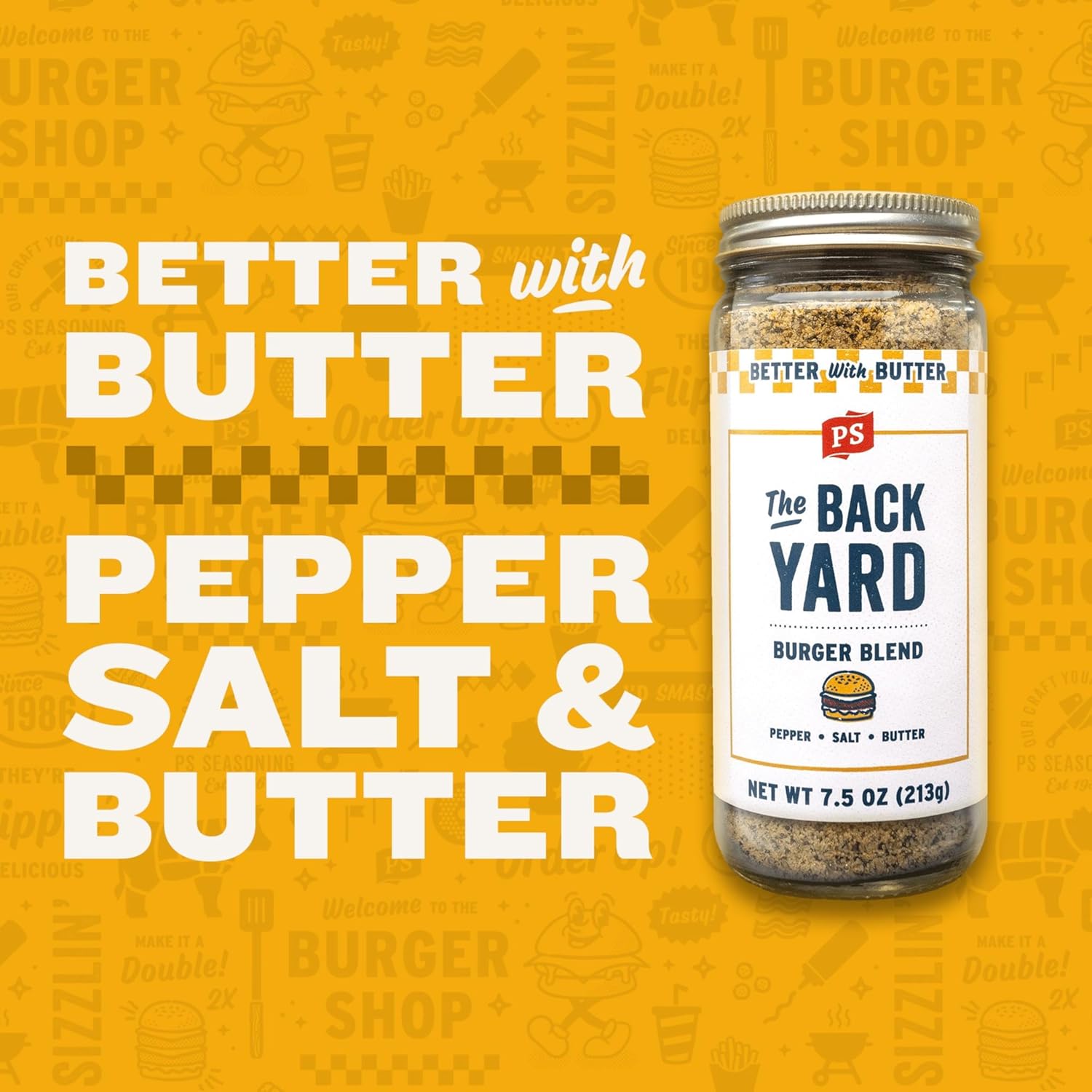 PS Seasoning The Backyard Better Burger Seasoning - Smash Burger and Steak Seasoning for Grilling - All-Purpose SPG Spice Rub Blend with Butter - Great for BBQ, Patties, Steaks, Chicken, Veggies, 7.5oz - Image 6