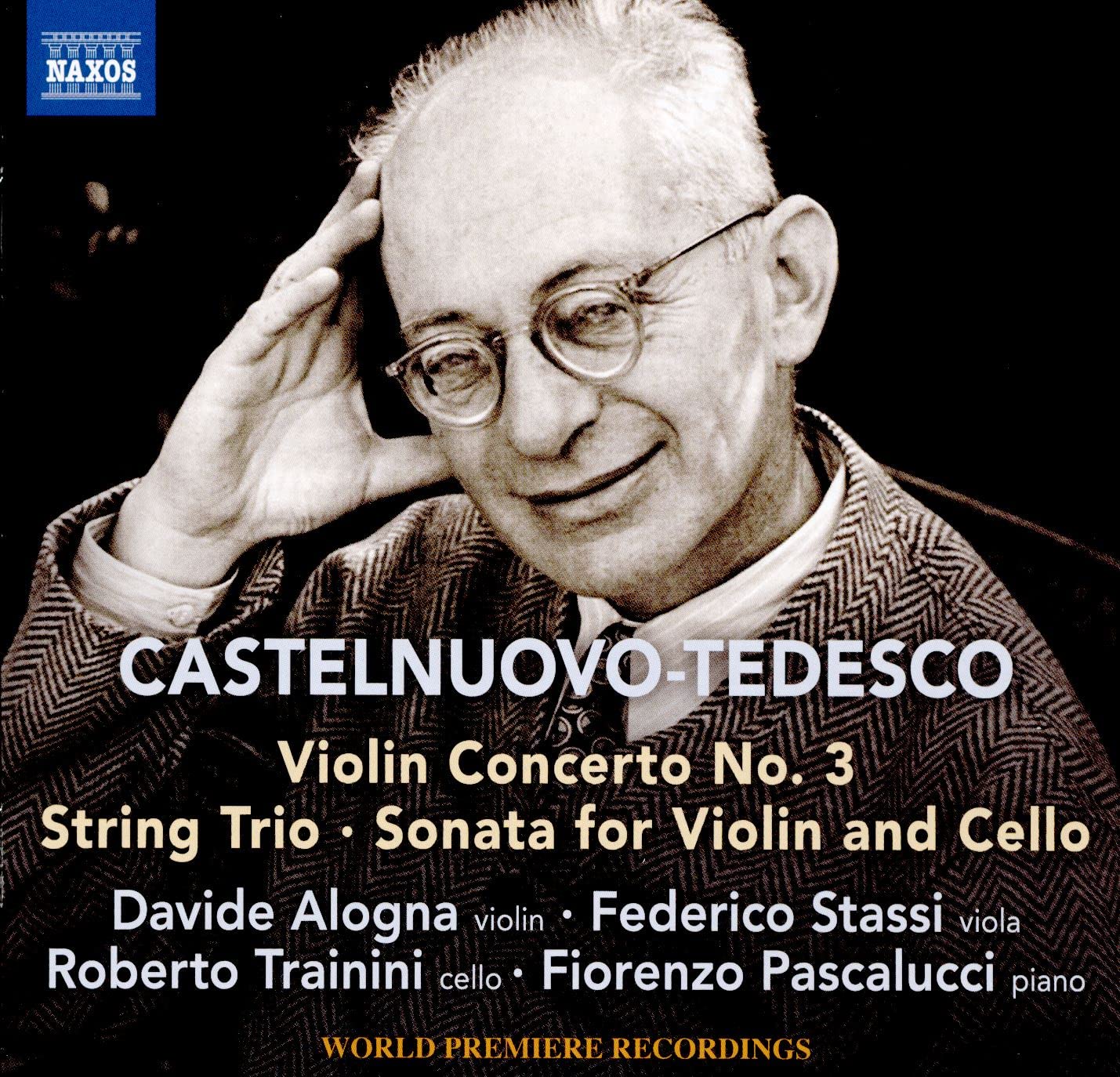 Mario Castelnuovo-Tedesco: Violin Concerto No.3, String Trio