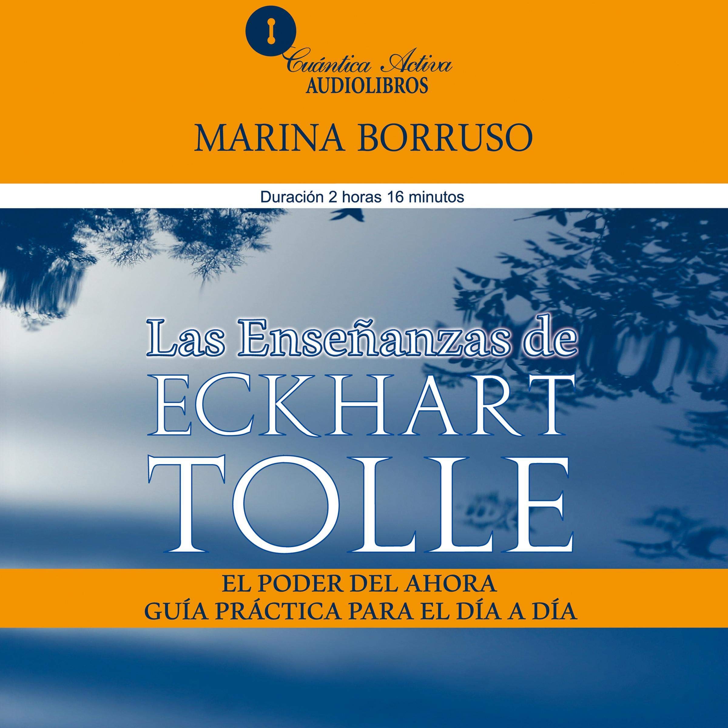 Cover art for Las enseñanzas de Eckhart Tolle: El poder del ahora, guía práctica para el día a día [The Teachings of Eckhart Tolle: The Power of Now, a Practical Guide for the Everyday]