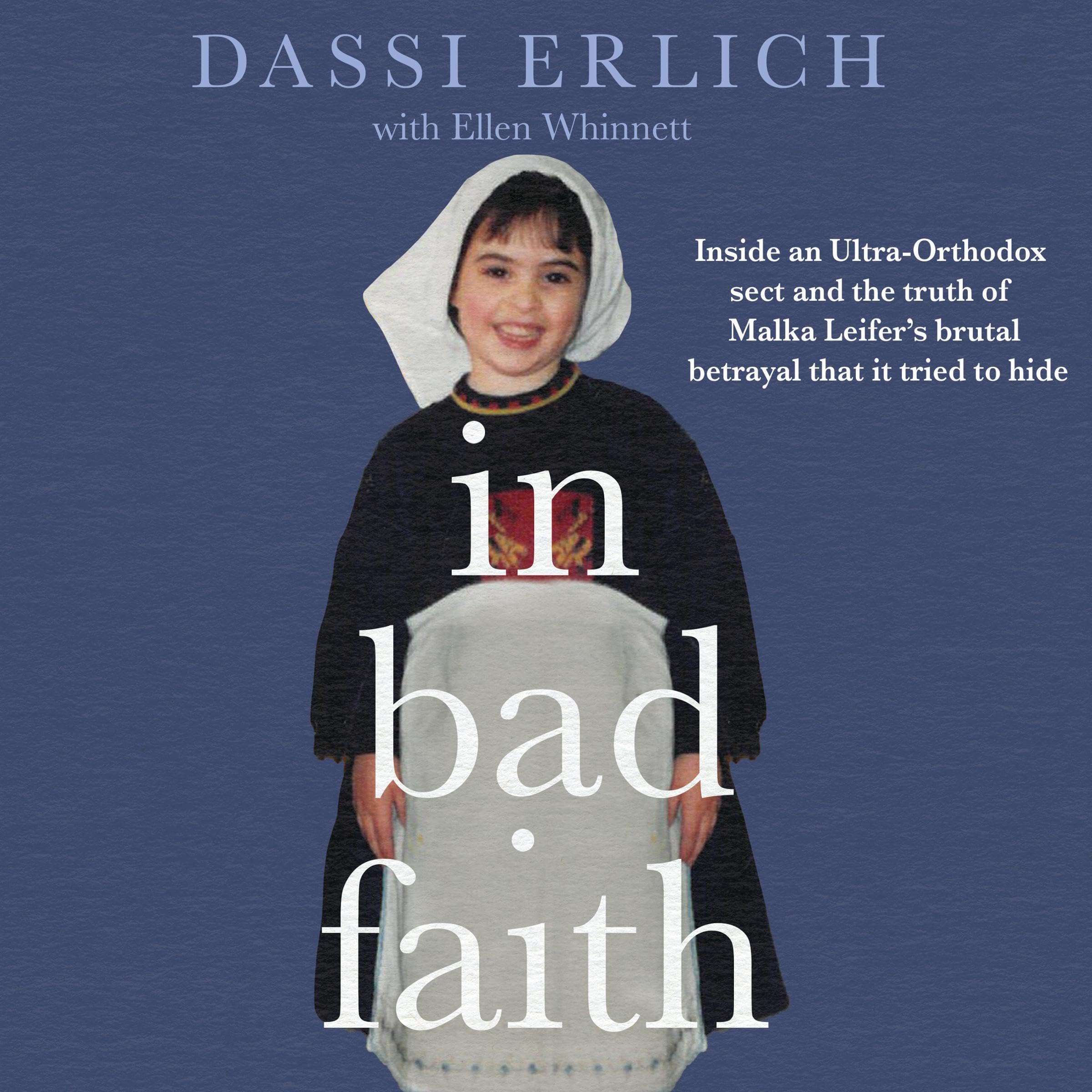 In Bad Faith: Inside a secret ultra-Orthodox sect and the brutal betrayal it tried to hide