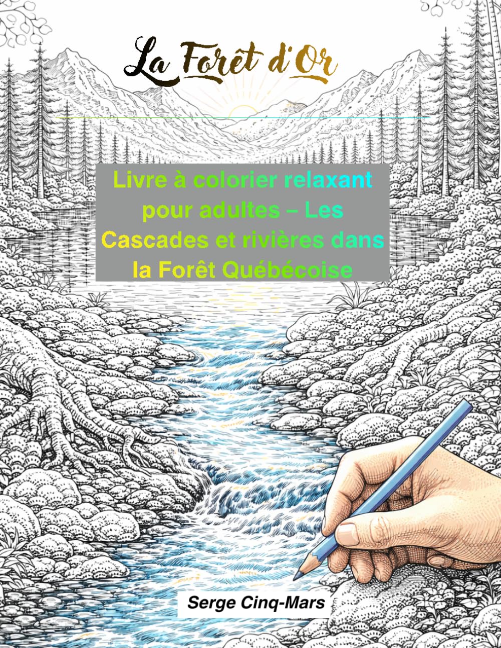 La Forêt d’Or – Cascades et rivières (Vol.3): Livre de coloriage adulte relaxant – Paysages d’eau et nature apaisante (Origine de la Forêt d’Or)