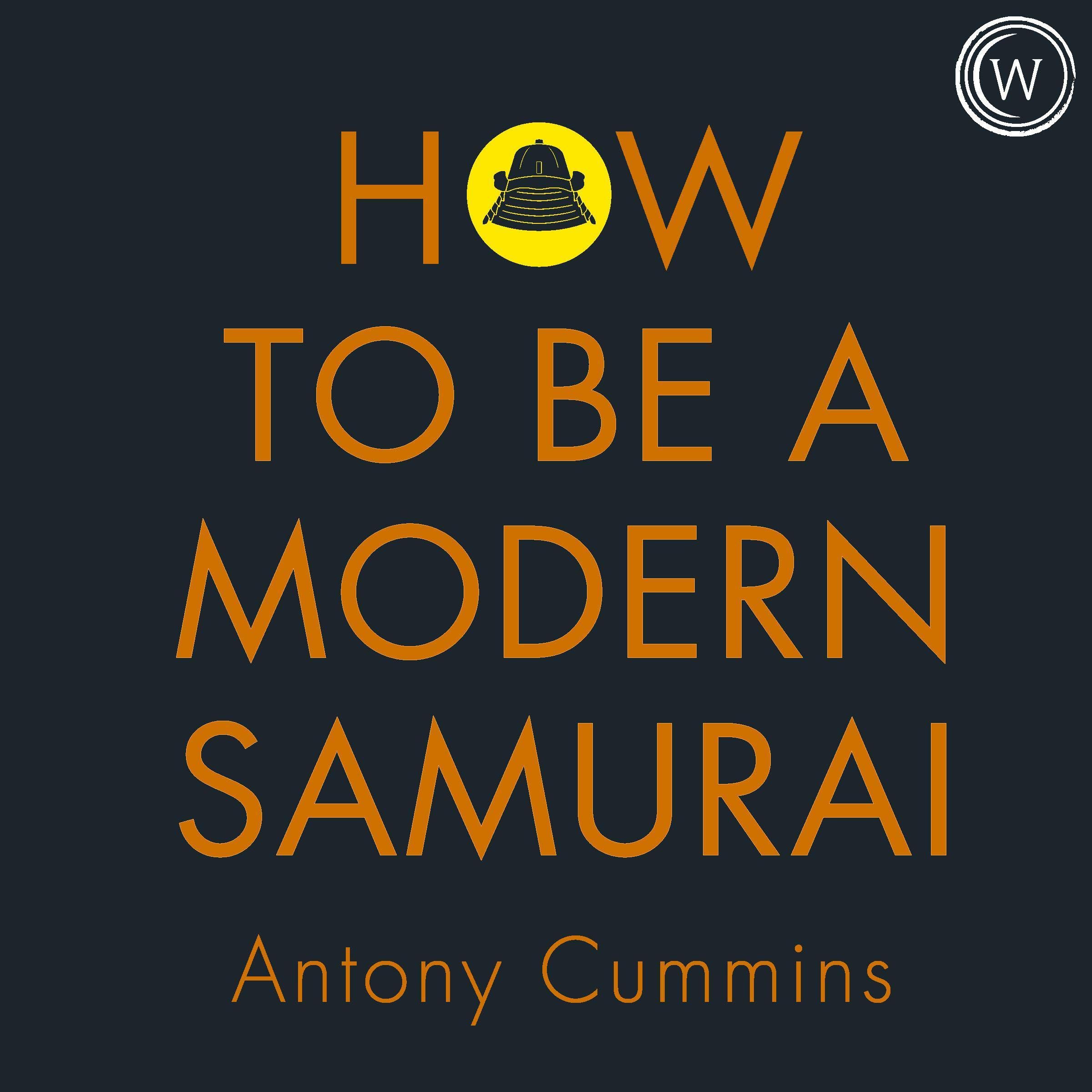 Cover art for How to Be a Modern Samurai