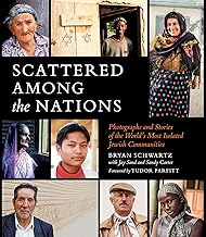 Scattered Among the Nations: Photographs and Stories of the World's Most Isolated Jewish Communities