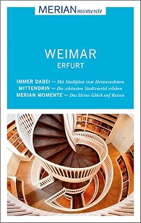 MERIAN momente Reiseführer Weimar Erfurt: Mit Extra-Karte zum Herausnehmen (German Edition)