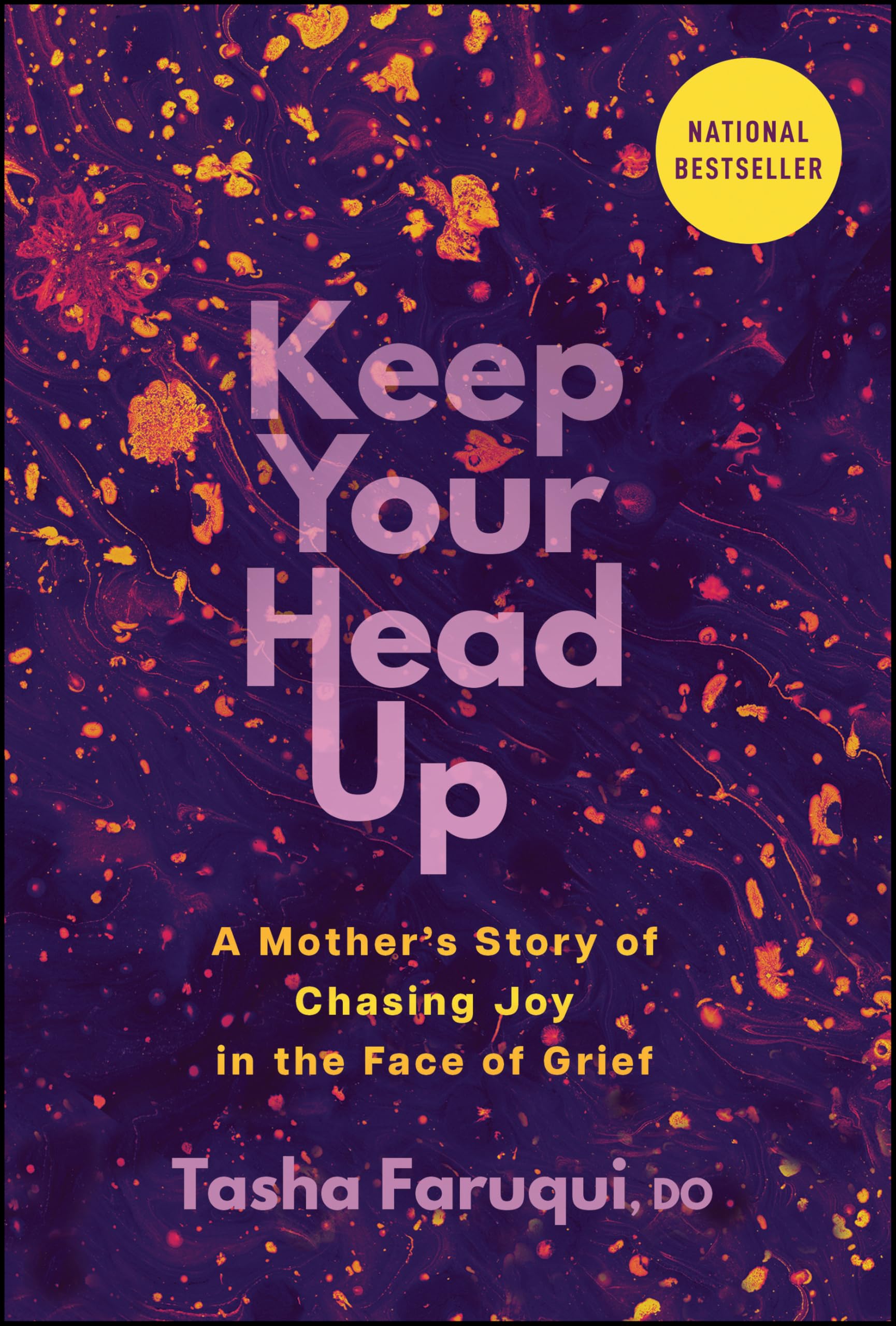 Keep Your Head Up: A Mother's Story of Chasing . Faruqui, Faruqui,**