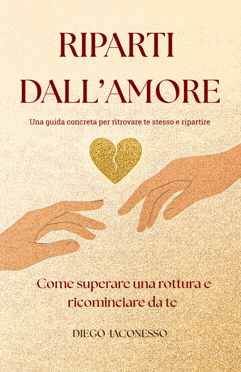 Riparti dall’Amore: Come superare una rottura e ricominciare da te