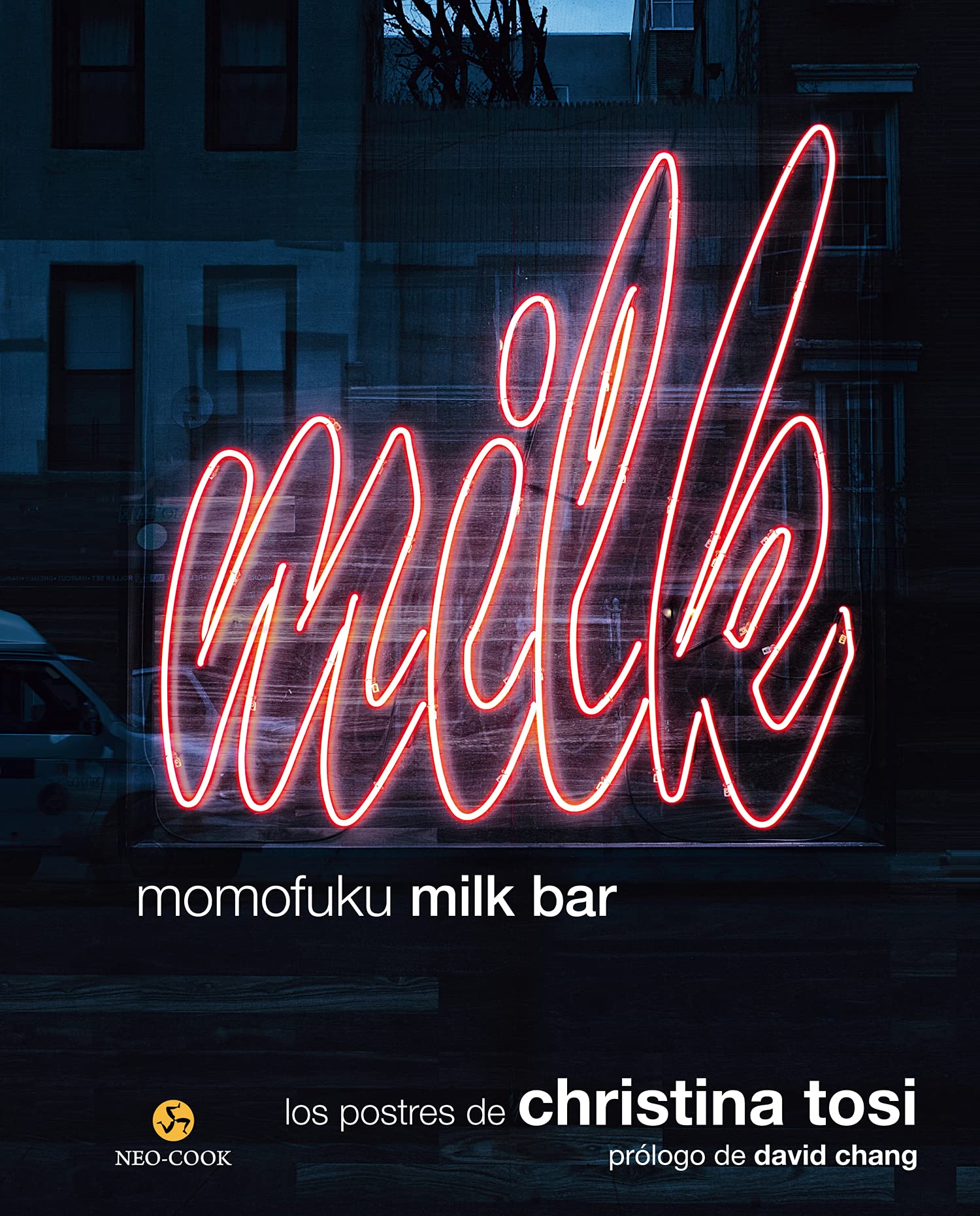 Momofuku Milk Bar: Bienvenido a un apasionante universo de postres creativos y sabores de la infancia.: Los postres de Christina Tosi (NeoPerson Cook)