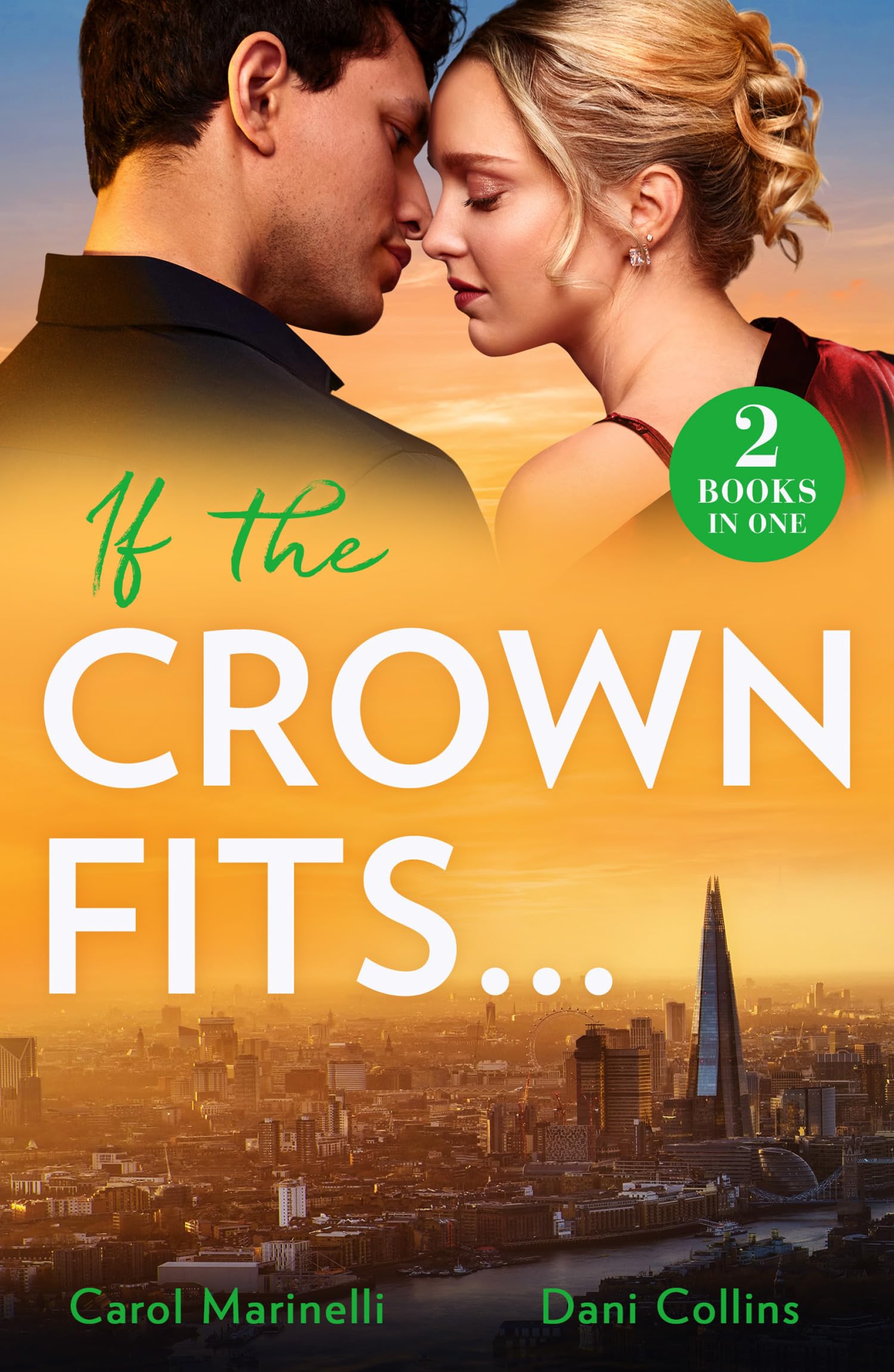 If The Crown Fits…: She Will Be Queen (Wed into a Billionaire's World) / His Highness's Hidden Heir