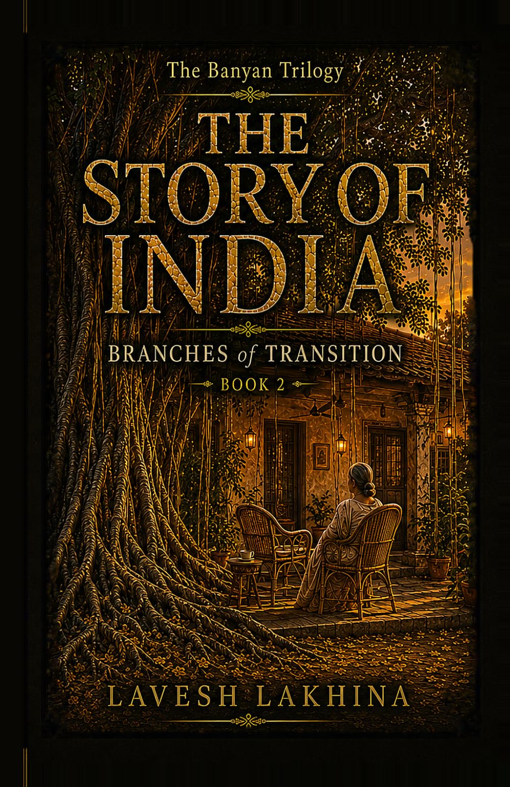 The Story of India: Branches of Transition (The Banyan Trilogy, Book 2) (The Story of India: The Banyan Trilogy)