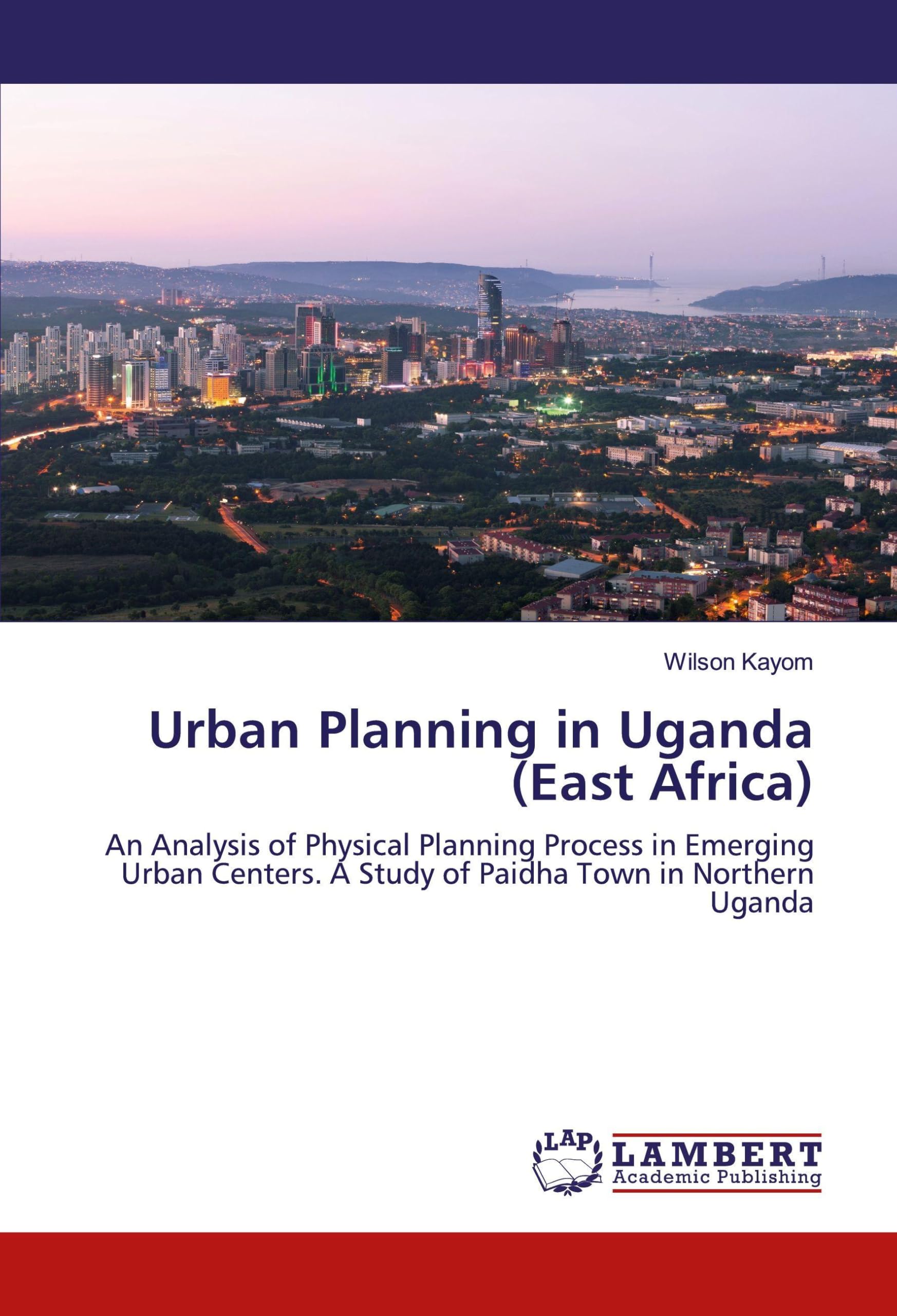 Urban Planning in Uganda : décrypter le physical planning des villes