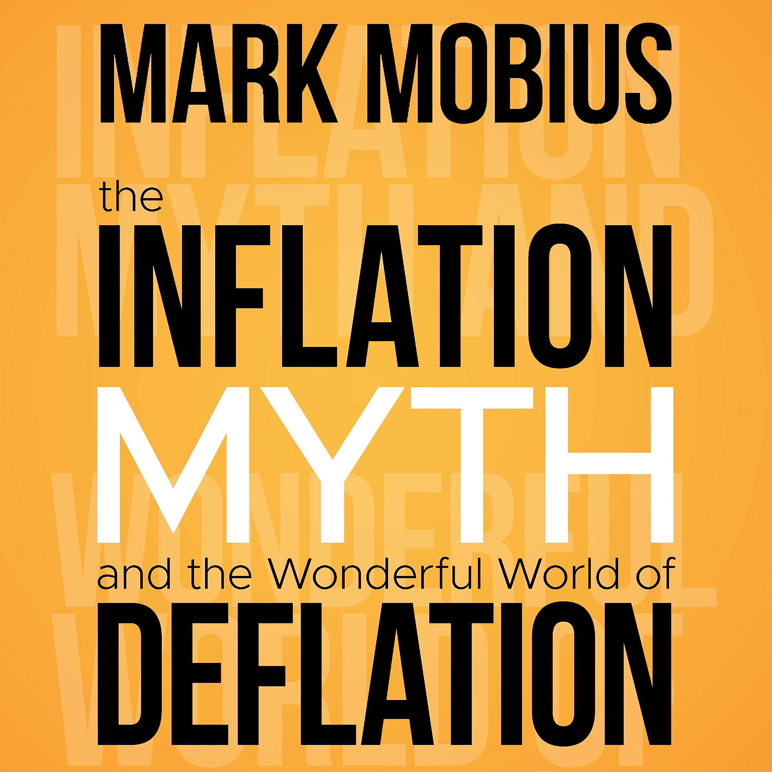 Cover art for The Inflation Myth and the Wonderful World of Deflation