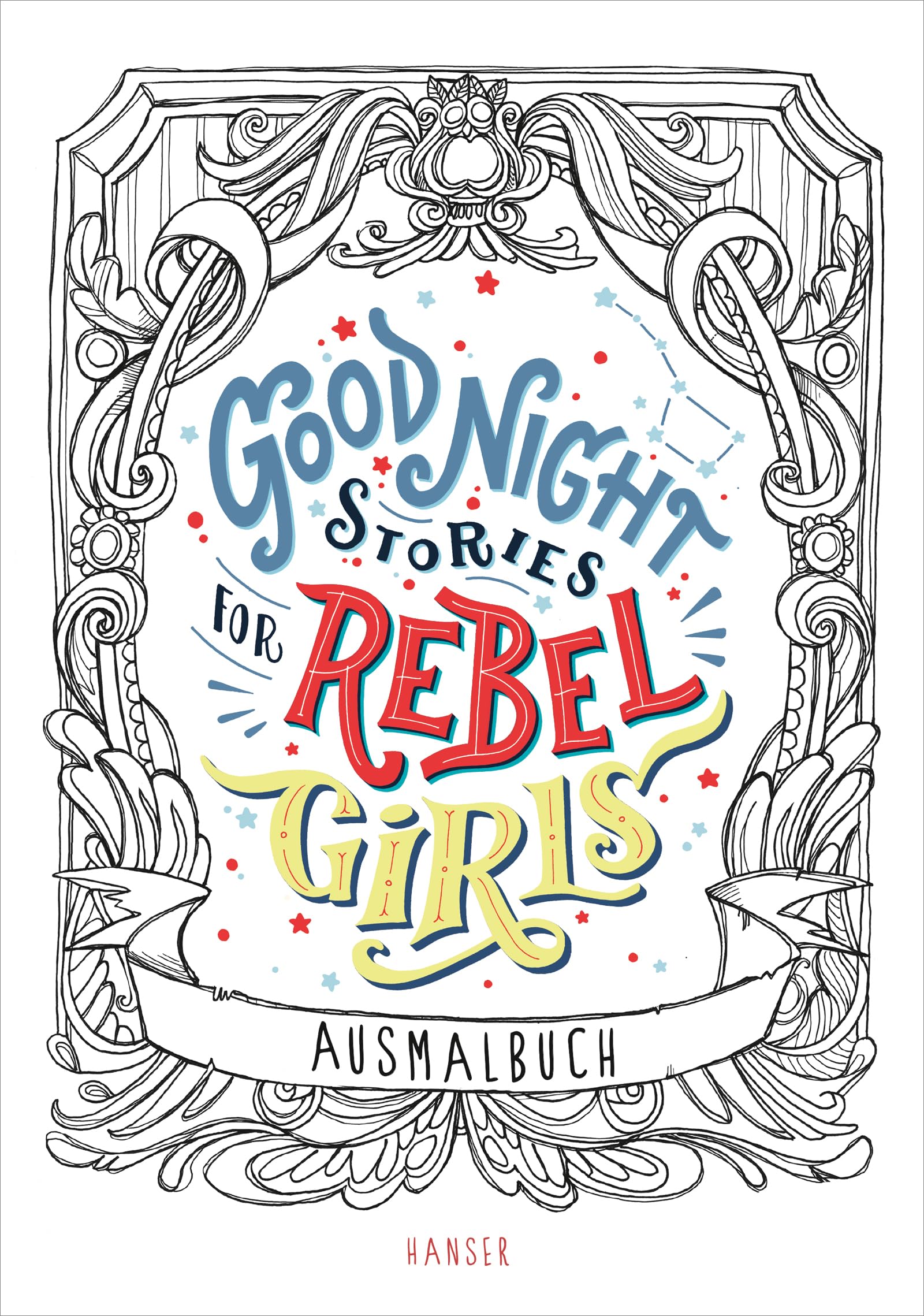 Good Night Stories for Rebel Girls - Ausmalbuch (Coloring Book) Hardcover – 5 Nov. 2018