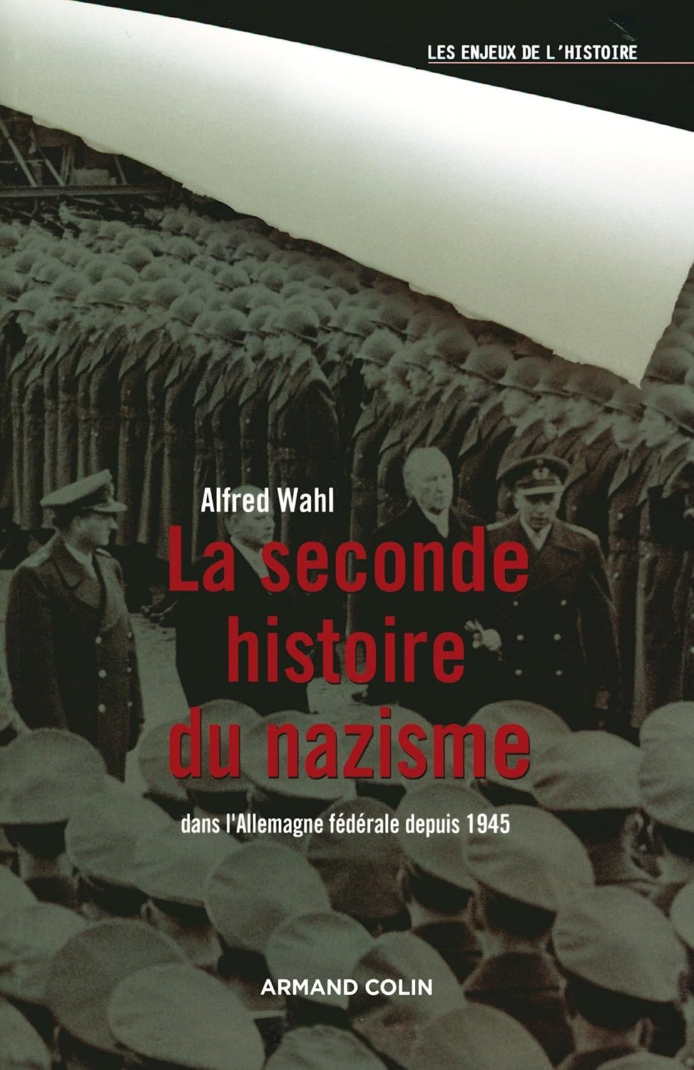 La seconde histoire du nazisme: Dans l'Allemagne fédérale depuis 1945 (Hors Collection) (French Edition)