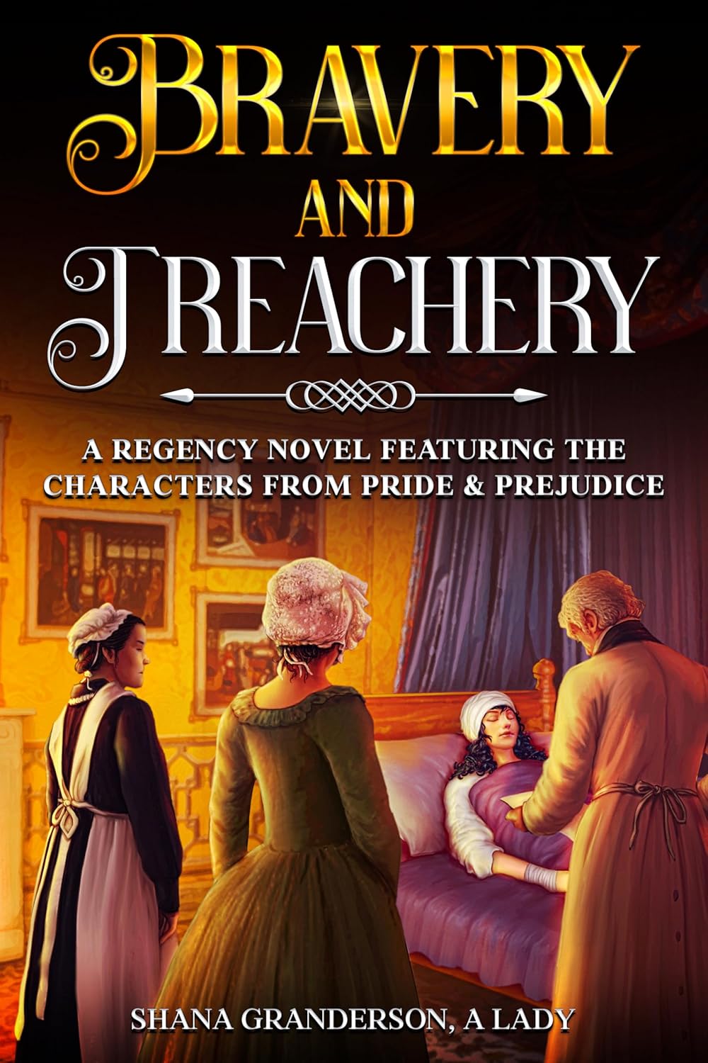 Amazon.com: Bravery & Treachery: A regency Novel Featuring the ...