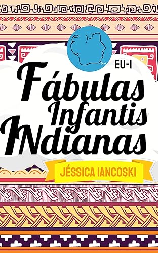 Fábulas Infantis Indianas: 20 Historinhas