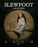 Cover of Slewfoot: A Tale of Bewitchery
