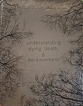 Understanding Dying, Death, and Bereavement
