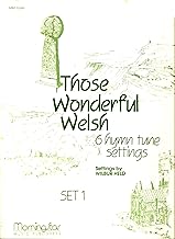 Those Wonderful Welsh: 6 Hymn Tune Settings, Set 1
