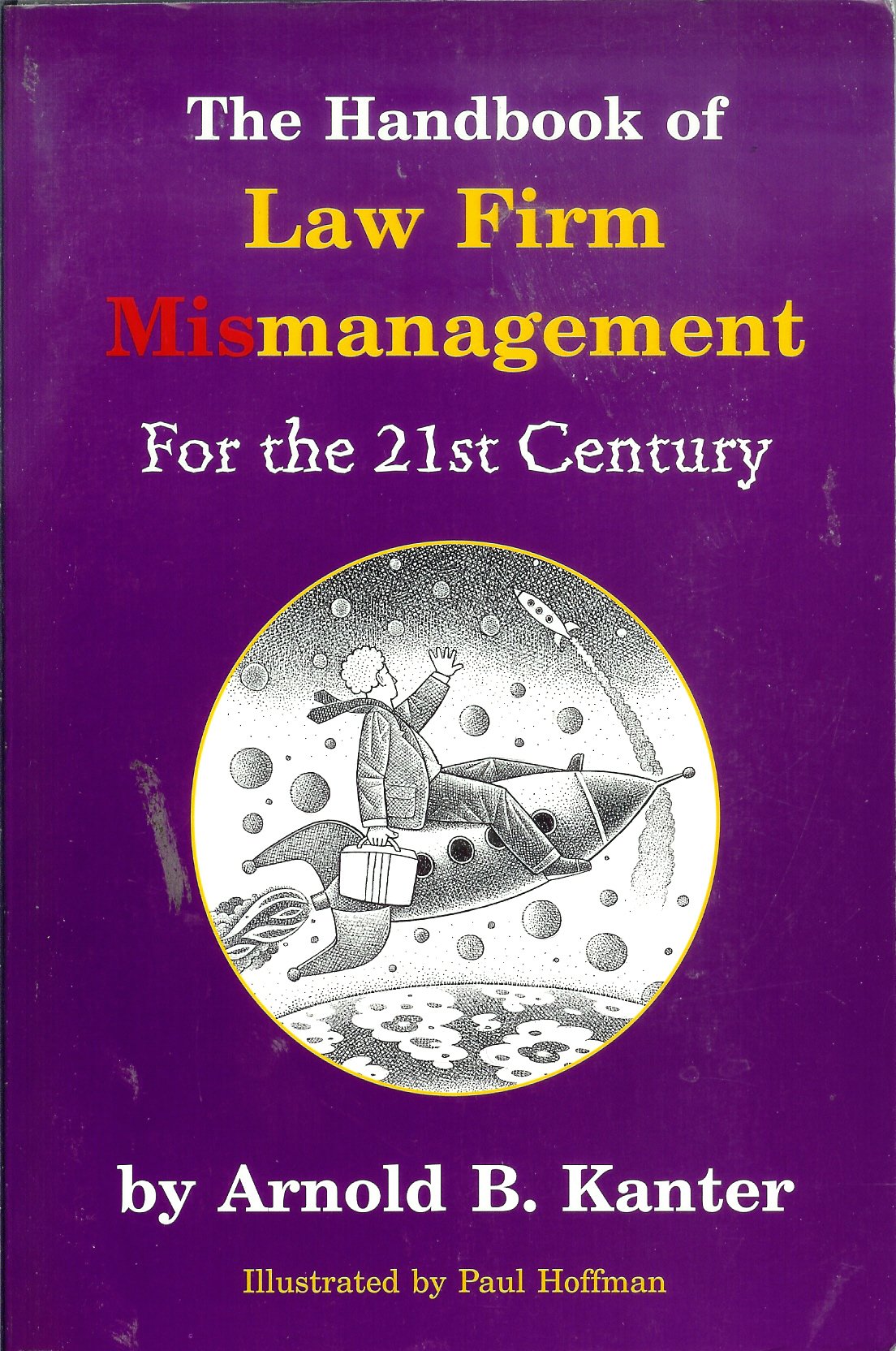 Buy The Handbook of Law Firm Mismanagement for the 21st Century — BookShops.in