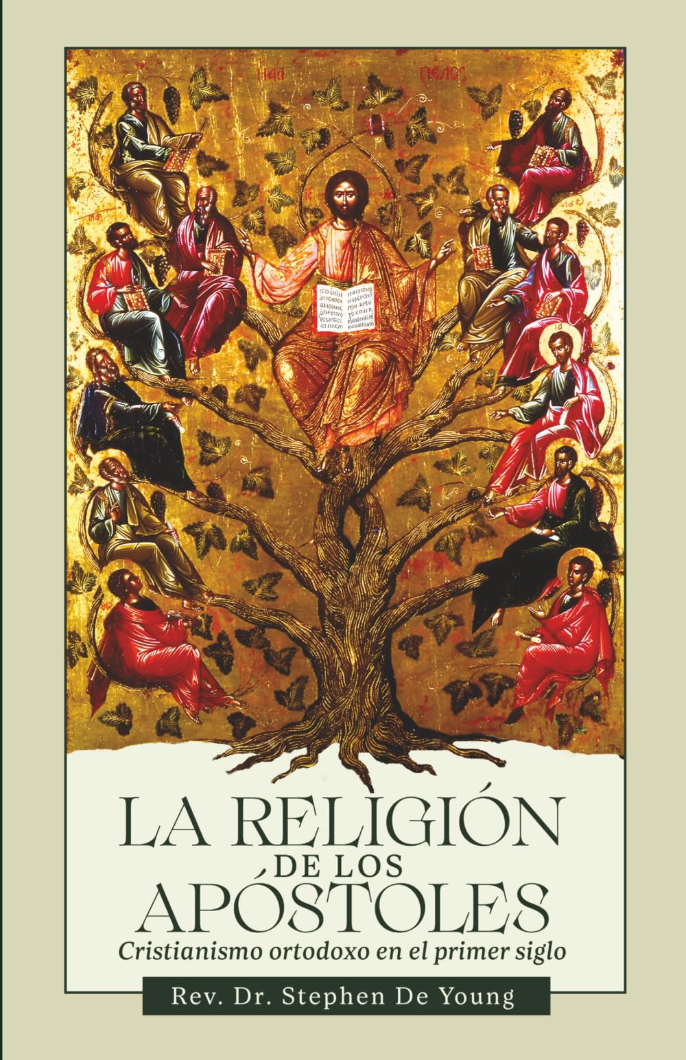 La religión de los apóstoles: cristianismo ortodoxo en el primer siglo (Libros de Sabiduría Editorial)