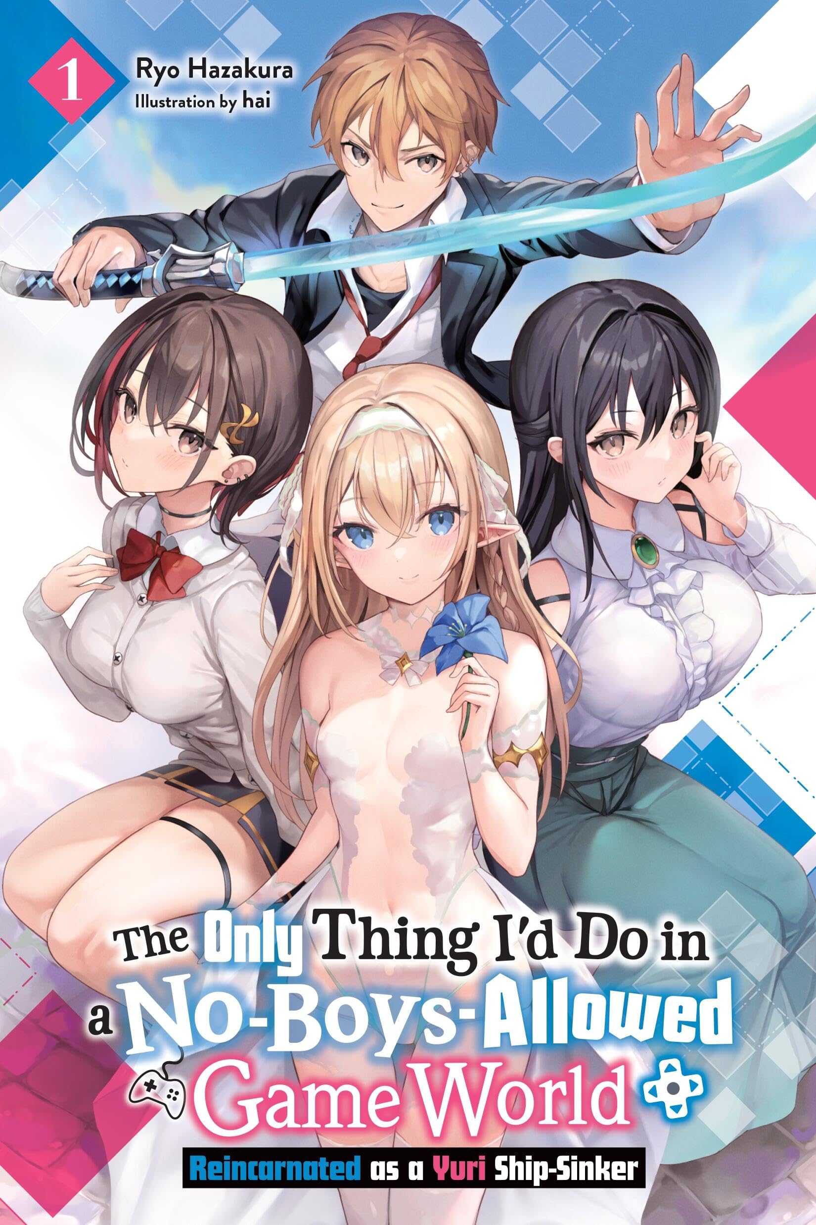 The Only Thing I'd Do in a No-Boys-Allowed Game World, Vol. 1 (novel) by Hai Hai