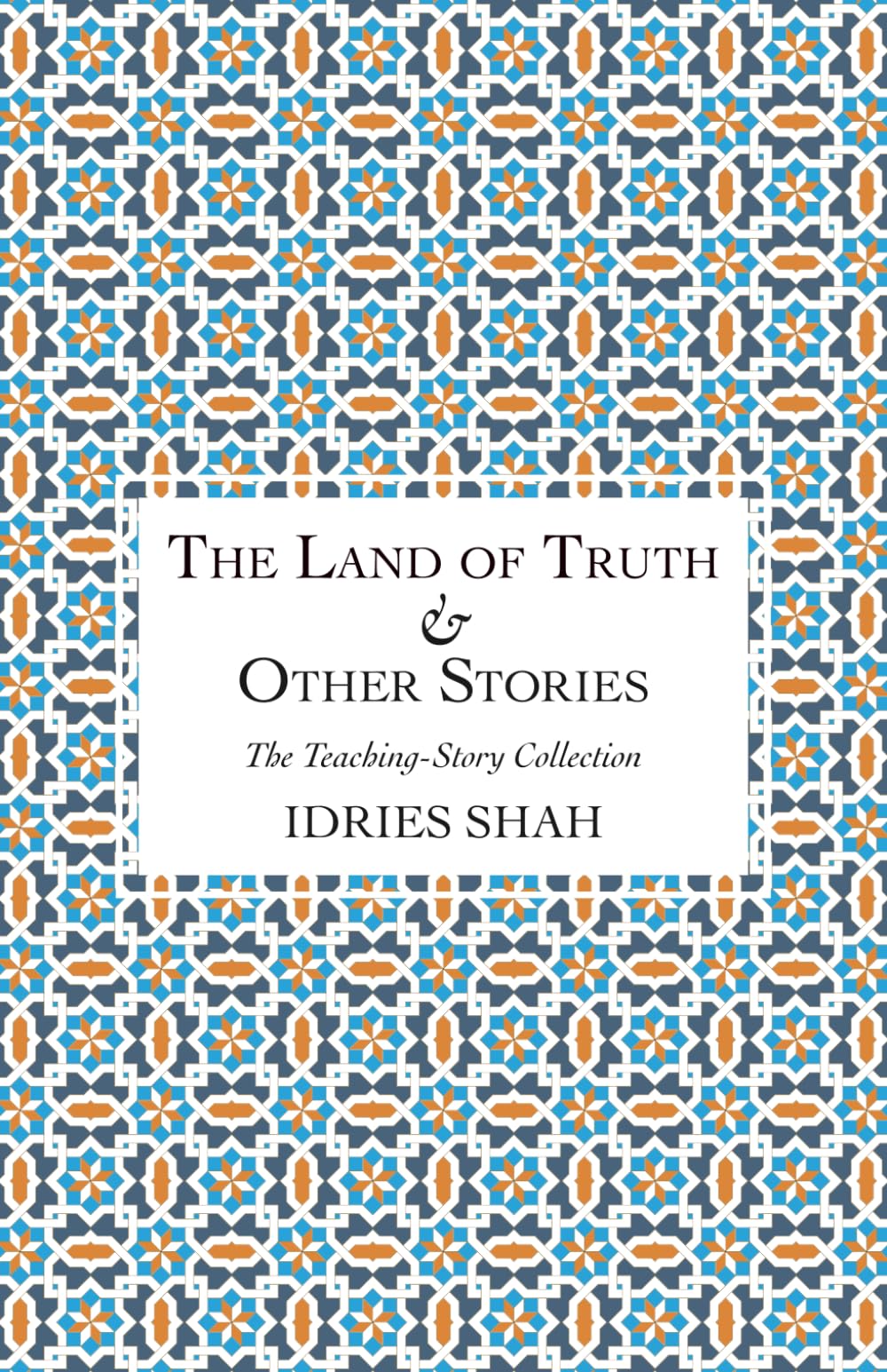 The Land of Truth & Other Stories: Discovering the Secrets of Energy Healing (The Teaching-Story Collection)