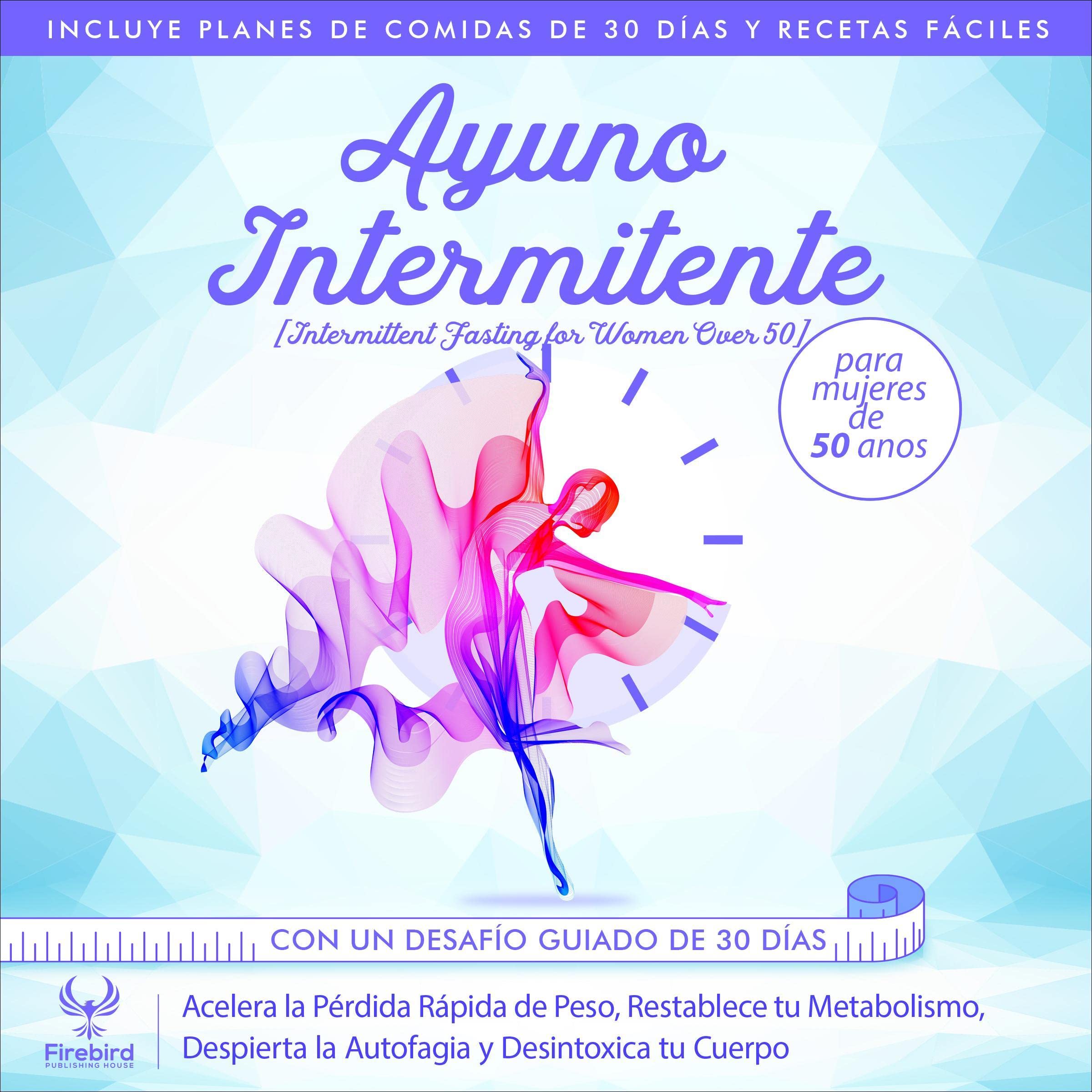 Cover art for Ayuno intermitente para mujeres de 50 anos [Intermittent Fasting for Women over 50]