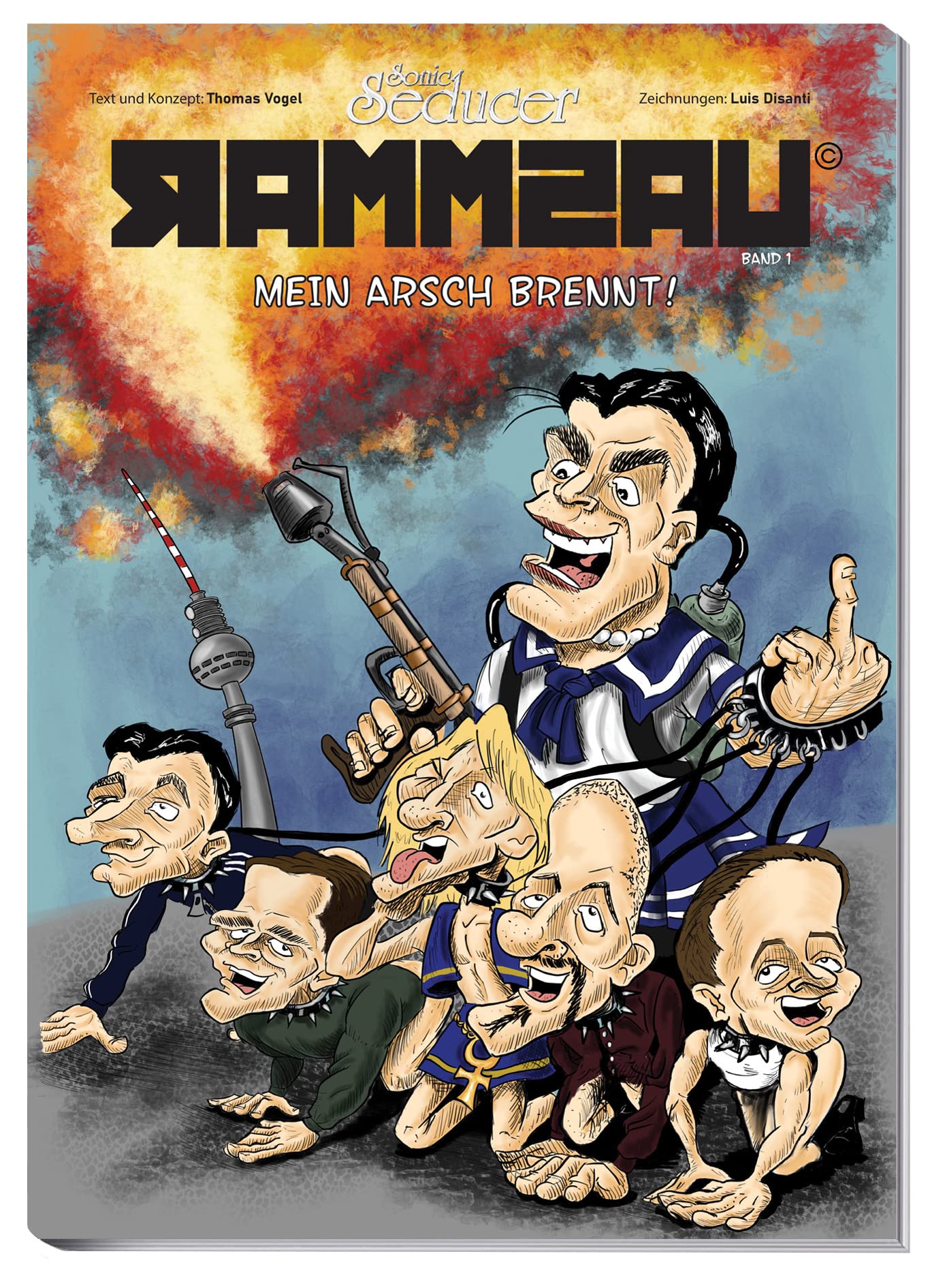 RAMMSAU, mein Arsch brennt! Haerter als Rammstein - sarkastischer als Eisbrecher: Satire Comic-Band 1