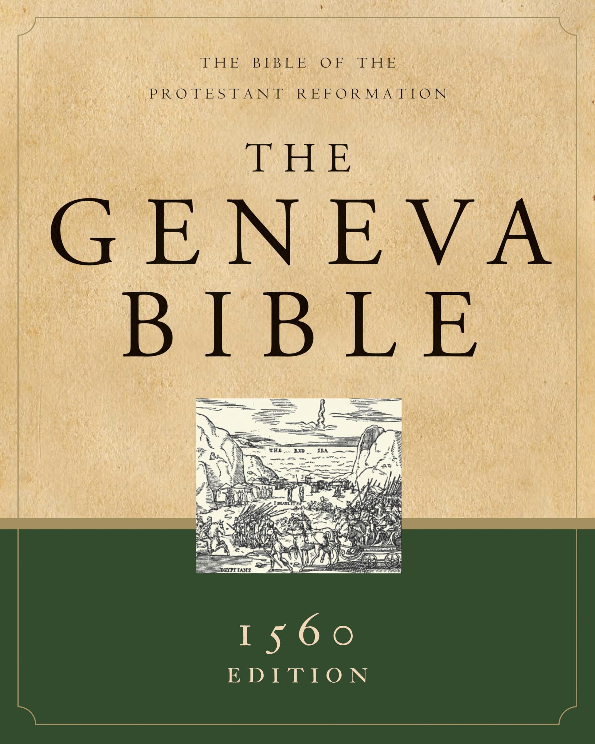 The Geneva Bible (Hardcover): 1560 Edition