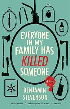 Everyone in My Family Has Killed Someone: A Clever Take of the