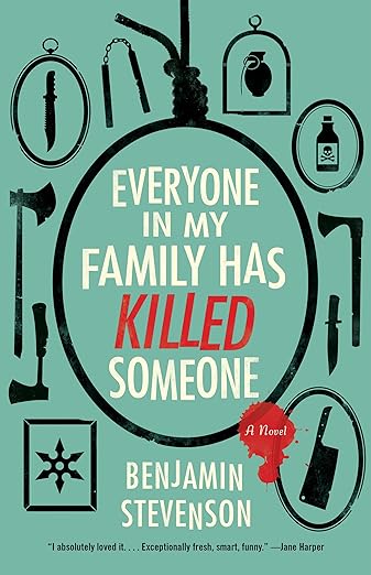 Everyone in My Family Has Killed Someone: A Novel (The Ernest Cunningham Mysteries, 1)