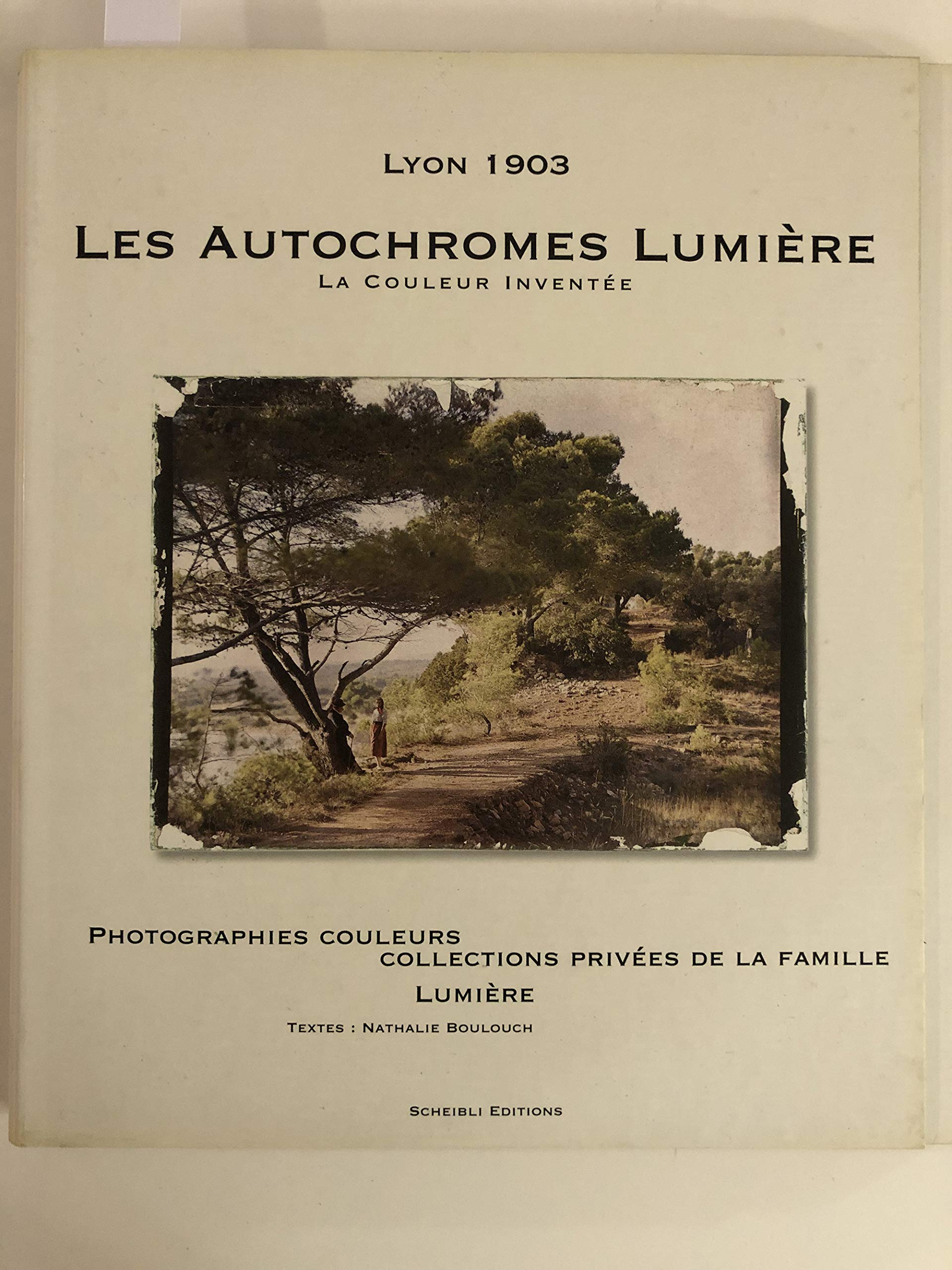 Les autochromes Lumière, lyon 1903. La couleur inventée