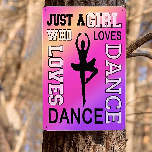 Miniatura 8 de FUNBIRD Letrero de metal para decoración de pared con texto en inglés "Just A Girl Who Loves Dance", póster de metal de aluminio, regalos de baile,