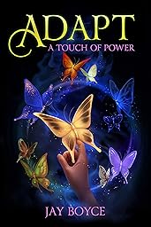 Adapt: A Fantasy LitRPG Saga (A Touch of Power Book 2)