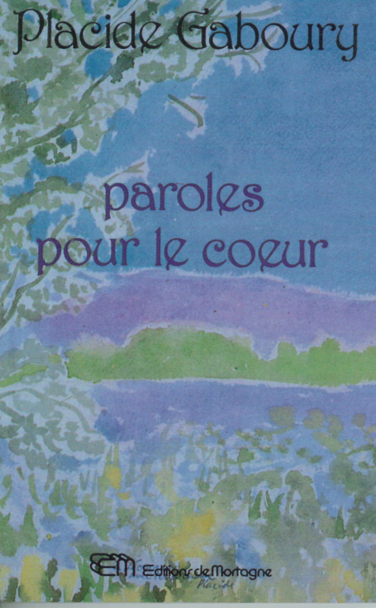 Paroles pour le coeur Gaboury, Placide