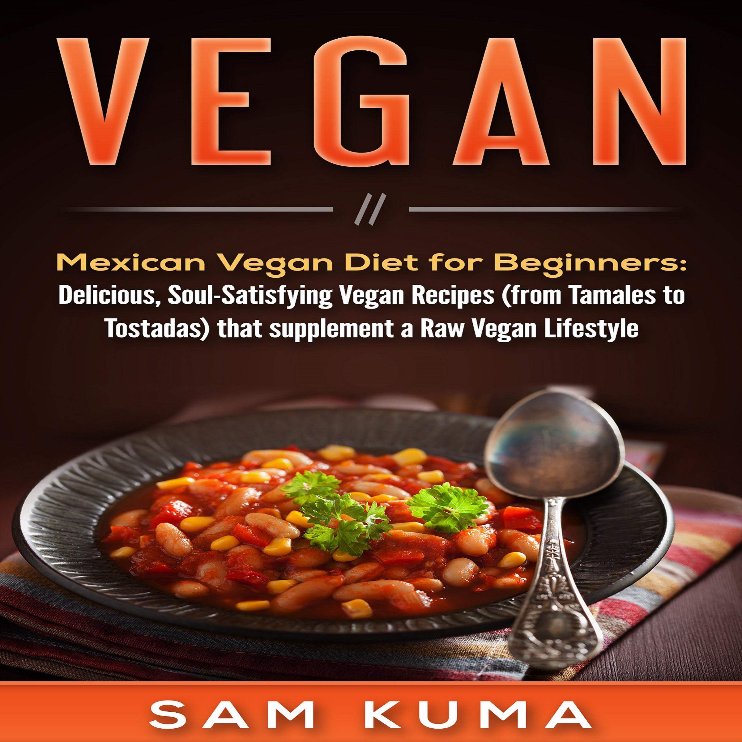 Cover art for Vegan: Mexican Vegan Diet for Beginners