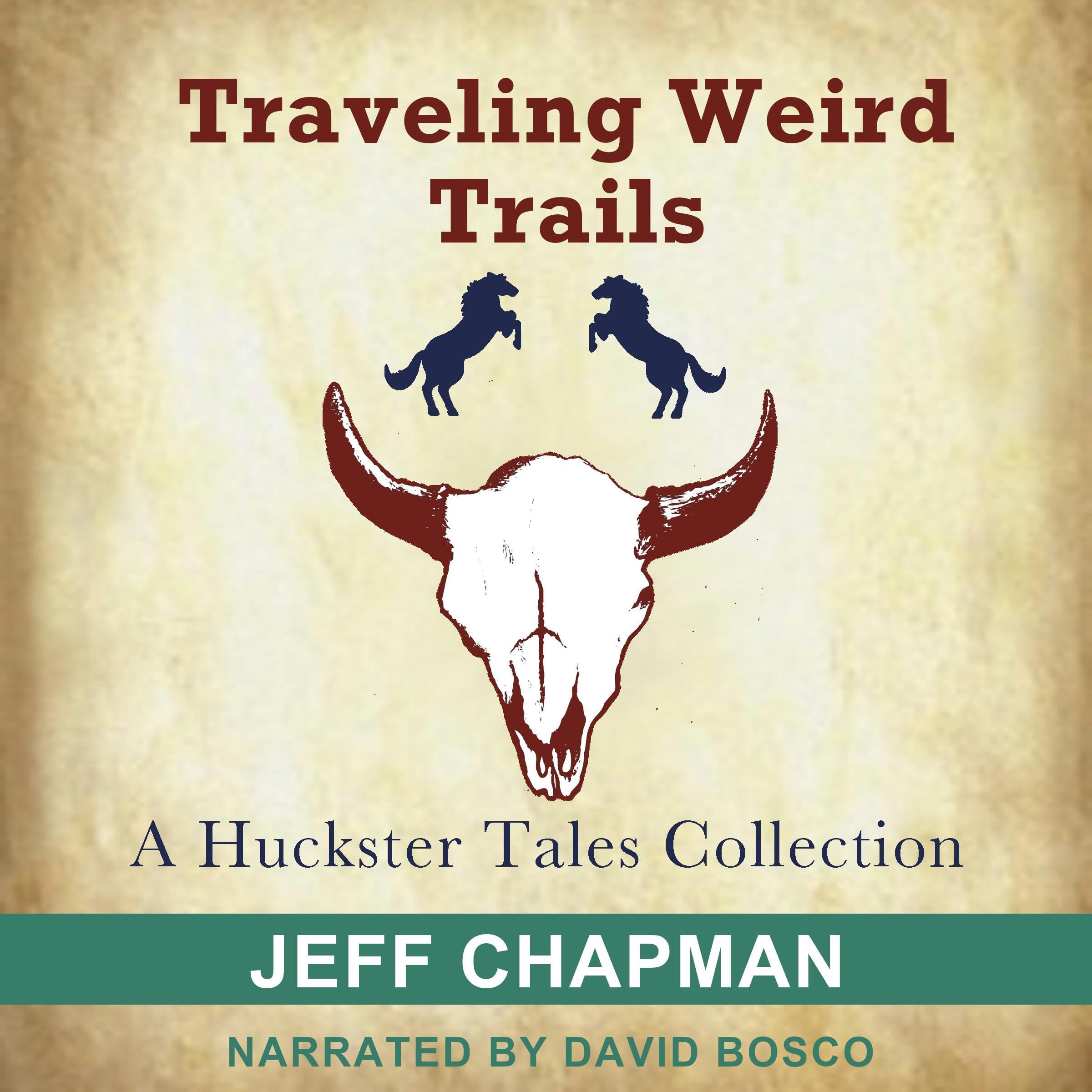 Cover art for Traveling Weird Trails: A Huckster Tales Collection