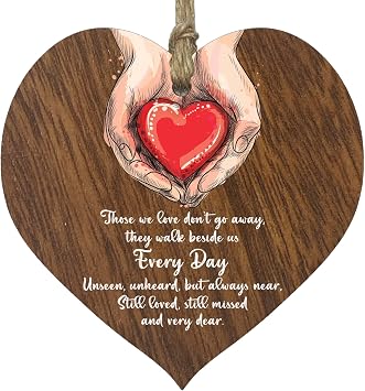Those We Love Don't Go Away Hanging Wooden Heart Sign Plaque Thoughtful