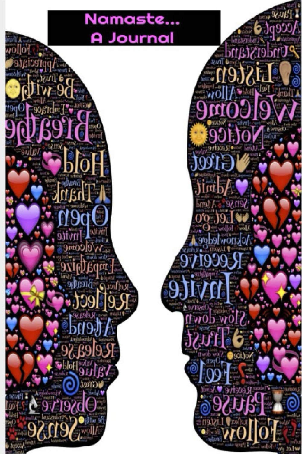 Namaste....A Journal: (Notebook, Journal, Diary). 6x9, Soft Cover, Glossy Finish , Multi-Colored, YOGA, MEDITATION, NAMASTE