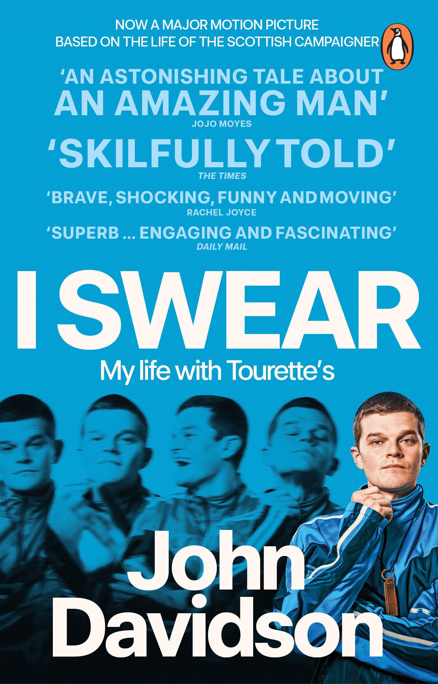 I Swear: My Life with Tourette’s - The funny and moving autobiography, now a BAFTA award-winning film