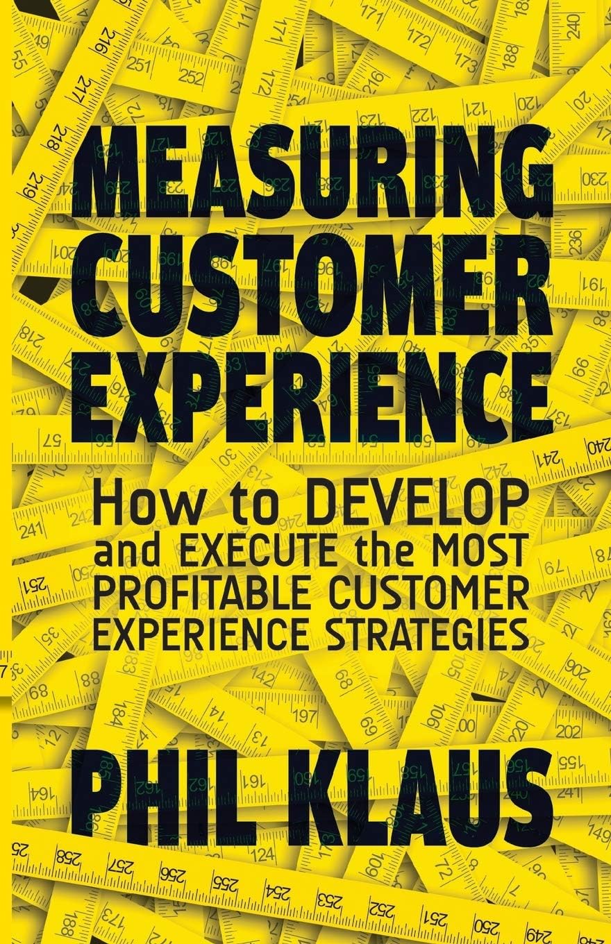 Measuring Customer Experience: How to Develop and Execute the Most Profitable Customer Experience Strategies Paperback โ 1 January 2015