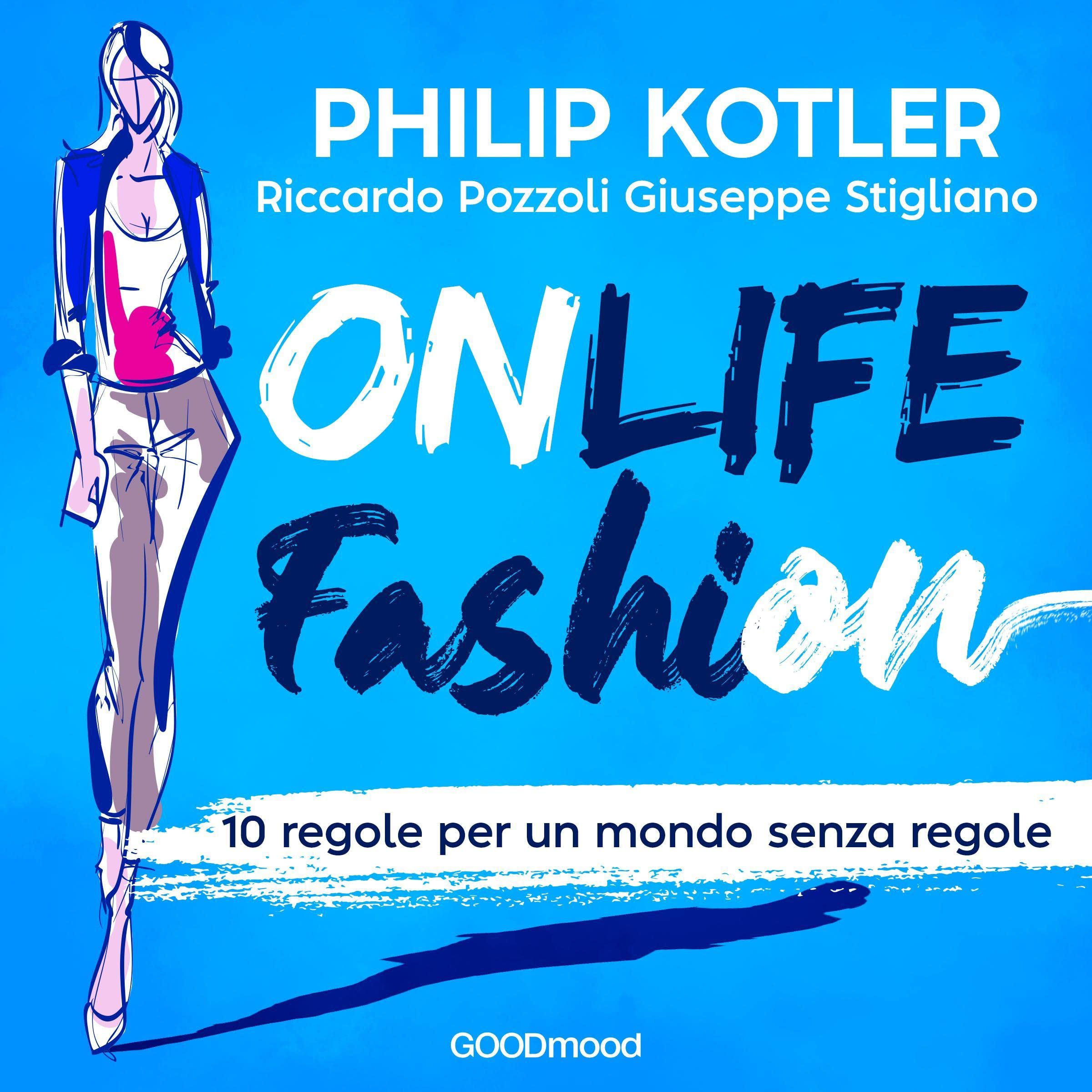 Onlife Fashion: 10 regole per un mondo senza regole