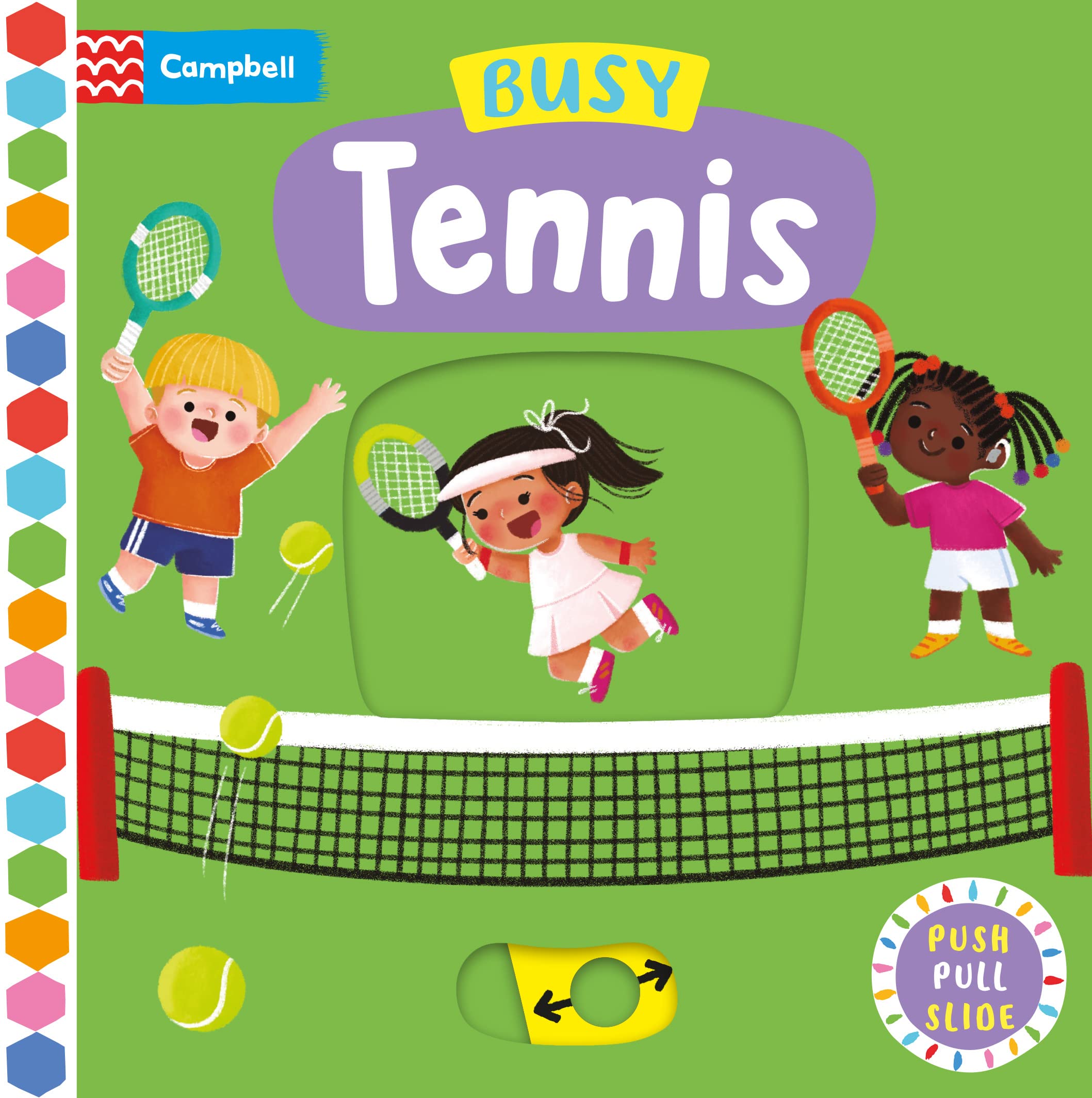 Busy Tennis: A Push, Pull, Slide Book (Campbell Busy Books, 58)