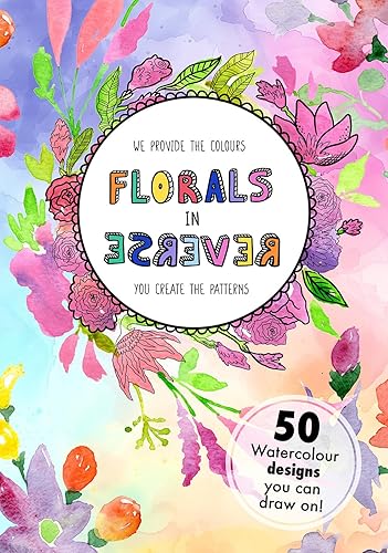 Adult Colouring Books For Adults - 54 Pages Abstract Floral Print Art Pattern, You Draw The Line Doodle - Reverse Coloring Book For Anxiety Relief Calming Meditation - Mindfulness Gifts By Central 23