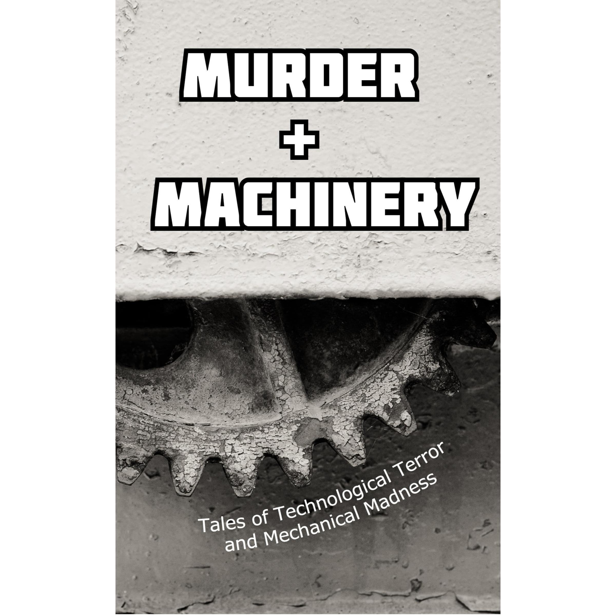 Murder and Machinery